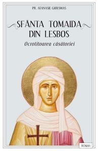 Sfanta Tomaida din Lesbos, ocrotitoarea casatoriei