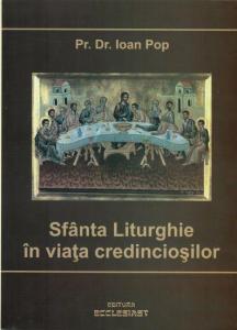 Sfânta Liturghie în viața credincioșilor