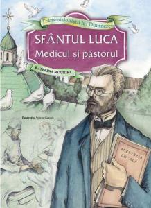 Sfantul Luca - Medicul si pastorul