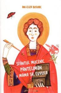 Sfântul Mucenic Pantelimon și mama sa, Euvula