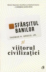 Sfarsitul banilor si viitorul civilizatiei