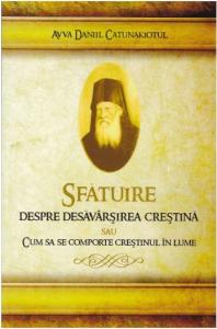 Sfatuire despre desavarsirea crestina sau cum sa se comporte crestinul in lume