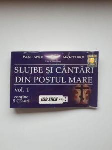 Slujbe si cantari din Postul Mare. Vol. 1, (STICK USB Audio)