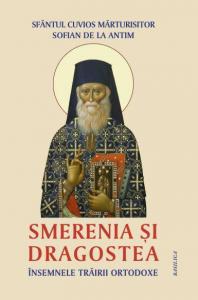 Smerenia si dragostea. Insemnele trairii ortodoxe
