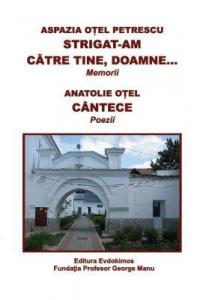 Strigat-am către Tine, Doamne... Memorii, Cantece, Poezii