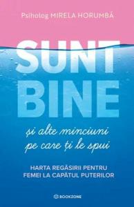 Sunt bine si alte minciuni pe care ti le spui. Harta regasirii pentru femei la capatul puterilor