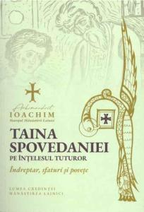 Taina spovedaniei pe intelesul tuturor. Indreptar, sfaturi si povete