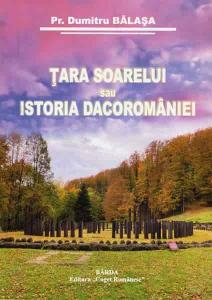 Tara Soarelui sau istoria Dacoromaniei