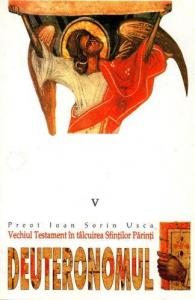 Vechiul Testament in talcuirea Sfintilor Parinti (V) - Deuteronomul