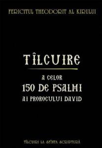 Talcuire a celor o suta cincizeci de psalmi ai Prorocului Imparat David