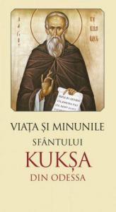 Viata si minunile Sfantului Kuksa de Odessa