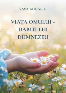 Viata omului - darul lui Dumnezeu