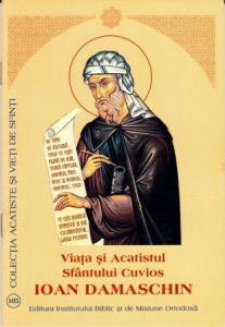 Viaţa și Acatistul Sfântului Cuvios Ioan Damaschin