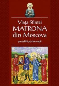 Viața Sfintei Matrona din Moscova povestită pentru copii