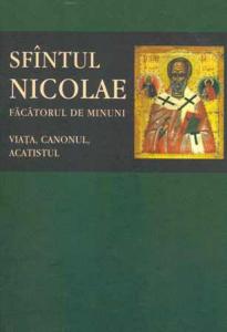 Sfantul Nicolae, facatorul de minuni - Viata, Canonul, Acatistul
