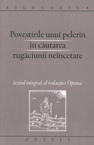 Povestirile unui pelerin in cautarea rugaciunii neincetate - textul integral al redactiei Optina