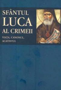 Sfantul Luca al Crimeii - Viata, canonul, acatistul