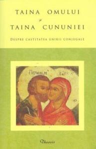 Taina omului si Taina cununiei - despre castitatea unirii conjugale